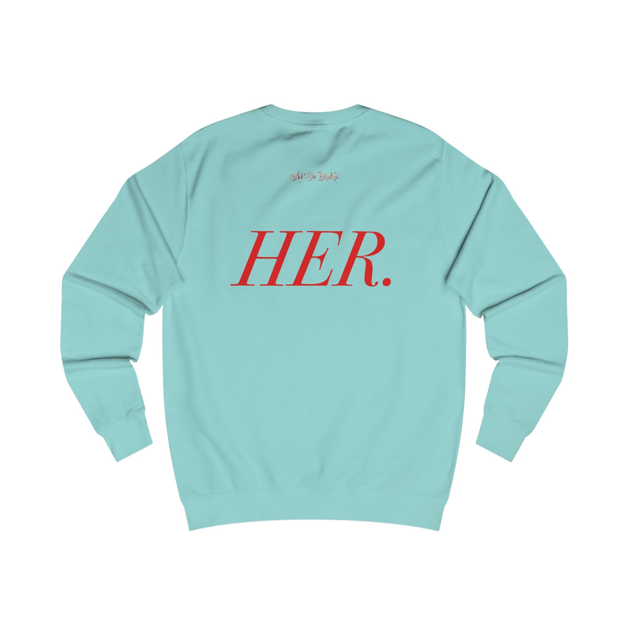 ArtOnDisplay™ HER Sweatshirt